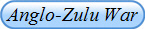 Anglo-Zulu War