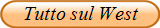 Tutto sul West